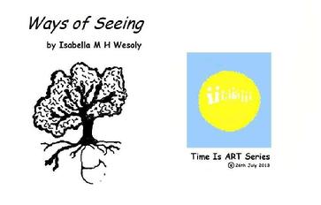 Ways of Seeing, ebooks Time IS ART series by Isabella Wesoly